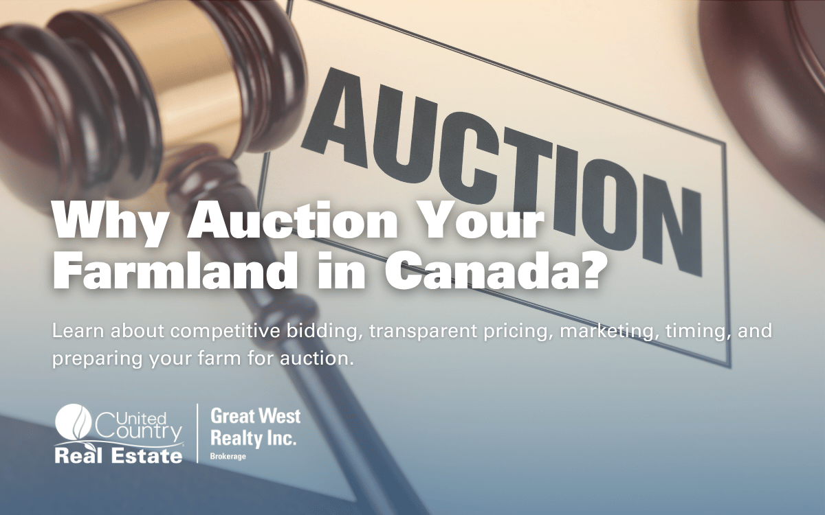 Why Auction Your Farmland in Canada? Benefits for Agricultural Landowners